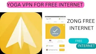 HOW TO  CONNECT YOGA VPN FOR FREE INTERNET.FREE INTERNET VPN 2022.YOGA VPN SETTING.YOGA VPN Internet
