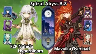 F2P C0 Nahida Hyperbloom & C0 Mavuika Overload - Spiral Abyss Floor 12 Genshin Impact 5.8