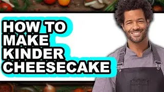 How to Make Kinder Cheesecake (only Way)