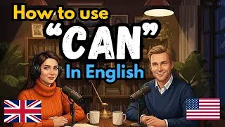 How to Use &ldquo;Can&rdquo; in English Grammar | Learn English with Real Conversations