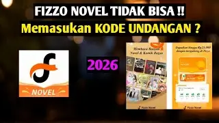 PENYEBAB TIDAK BISA MEMASUKAN KODE UNDANGAN DI FIZZO NOVEL 2026