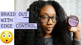 LOOSE BRAID OUT with EDGE CONTROL