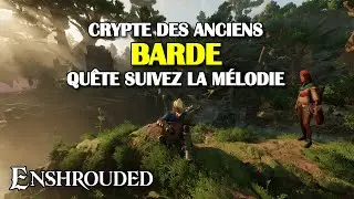 Enshrouded - Crypte des Anciens - Barde (qu&ecirc;te Suivez la m&eacute;lodie)