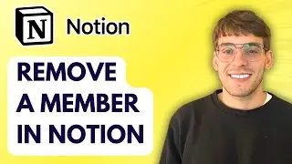 How to Remove a Member in Notion [2026 Full Guide]