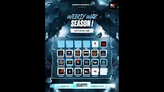 INFINITY ESPORTS PRESENTS WEEKLY WAR SEASON 1 DAY 1