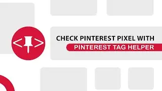 How to check Pinterest Pixel with Pinterest Tag Helper