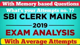 SBI Clerk(Junior Associate) Main Exam 2019 Full Slot Analysis & Review
