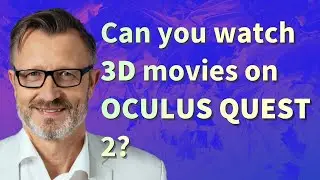 Can you watch 3D movies on Oculus Quest 2?