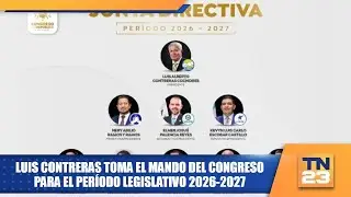 Luis Contreras toma el mando del Congreso para el período legislativo 2026-2027