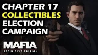 Chapter 17: Election Campaign - Missable Story Collectibles Loactions | Mafia Definitive Edition