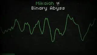 Mikaiah - Binary Abyss [FREE DOWNLOAD]