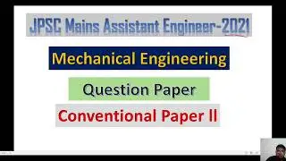 JPSC Assistant Engineer @ Mechanical @ Question Mains Conventional Paper 2