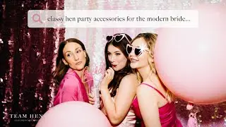 Modern Hen Party Essentials for the Bride's Babes.
