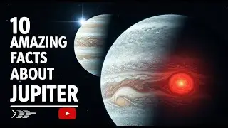 10 Amazing Facts About Jupiter (You Won't Believe)