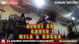MILA & HUSNA   SITOGOL X ALUSI AU COVER BY ELMUSIC ENTERTAINMENT RECORD KN7000