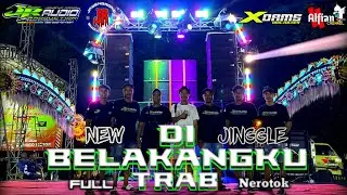 DJ TRABB DI BELAKANGKU FULL NEROTOK ||JR AUDIO FEAT X DAM MANAGEMENT