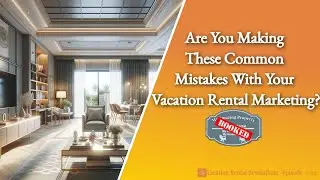 Are You Making These Common Mistakes with Your Vacation Rental Marketing?-029