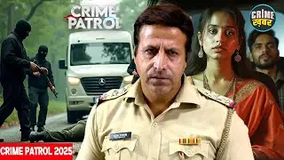 #maharashtra Crime | Crime Patrol | Crime Show 2025 | New Episode 2025 | Real Crime | Nayi Kahaniya