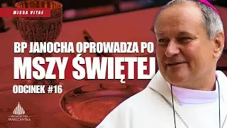 MISSA VITAE: Biskup Janocha oprowadza po Mszy Świętej | ODCINEK #16