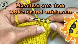 Maschen aus dem Abkettrand #auffassen #herausstricken