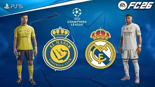 FC 26 - Alnassr VS Real Madrid | UCL Final | Ronaldo VS Mbappe epic battle
