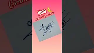 signature your name ilma 😱 ||#youtubeshorts #shorts #shortvideo #viralshorts #signature #video