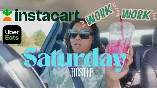Saturday Hustle, Day In The Life Full Time Instacart Shopper, Uber Eats Delivery