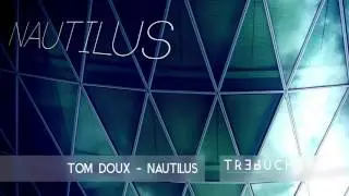 Tom Doux - Nautilus (Original Mix)