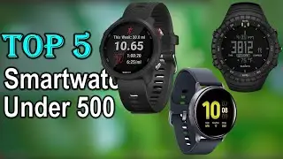 ✅Top 5 Best Smartwatches Under 500 2023/best smartwatches under 500