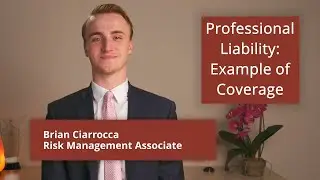 Example of Professional Liability Coverage (Claim Example) - Brian Ciarrocca