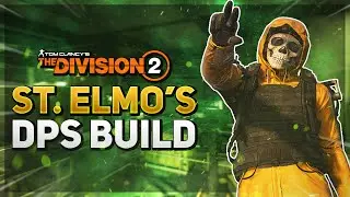 *TRY THIS DPS BUILD* St. Elmo's UNBREAKABLE RUSH Build is a MUST TRY! - The Division 2 Build