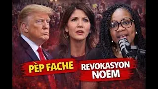📣 Manifestasyon, P&egrave;p leve kanpe: Kongr&egrave; atake Noem, Trump anba presyon