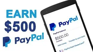 How to Earn $500-1000 Every month ($10 Daily) - Paypal 2017
