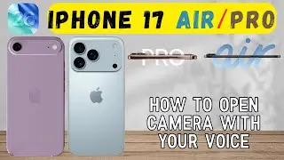 Как открыть камеру с помощью голоса на iPhone 17 Air, Pro iOS 26