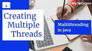 Creating Multiple Threads in Java | MySirG.com