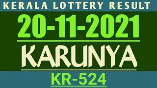 20/11/2021 Karunya Kr 524 Kerala Lottery Result