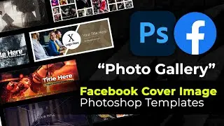 'Photo Gallery' Facebook Cover Image  Photoshop PSD Template Pack