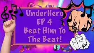 UnderHero EP 4 - Beat Him To The Beat!