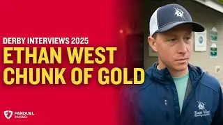 CHUNK OF GOLD trainer Ethan West talks Kentucky Derby