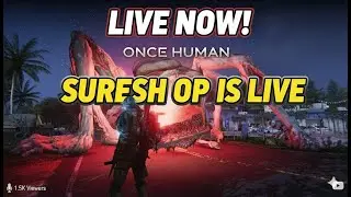 Once Human Live 🔴 Exploring NEW 2025 Update! | Flying Vehicles, Water Combat | Suresh OP