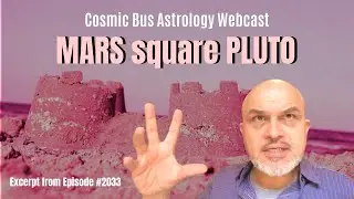MARS square PLUTO - Cosmic Bus Astrology Webcast [August 2020]