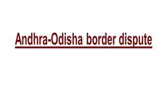 Andhra - Odisha Border Dispute | Explained series #explain #update