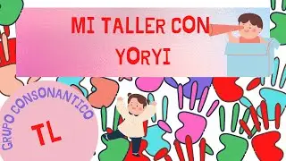 TL ARTICULACION Y PRONUNCIACION DEL GRUPO CONSONANTICO TL - COMO DIGO LOS FONEMAS TL