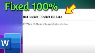 (2024 Fix) - Bad Request HTTP Error 400 Request too long When Add Custom Watermark in Microsoft Word