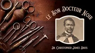 Fireside Friday: Le Bon Docteur Noir