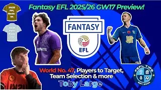 INSANE DOUBLE GAMEWEEK?! 😍🔥FANTASY EFL GW17 TIPS AND TEAM REVEAL | Fantasy EFL Tips 2025/26