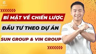 B&iacute; mật về chiến lược đầu tư theo dự &aacute;n SUN Group v&agrave; VIN Group #batdongsan