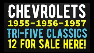 YOU WILL WANT TO PARK EVERYONE OF THESE TRI-FIVE CHEVYS IN YOUR GARAGE! 12 FOR SALE HERE! WOW!
