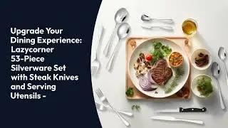 Best 53-Piece Silverware Set with Steak Knives and Serving Utensils - Elegant Stainless Steel Set