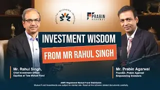 Investment Wisdom from Mr. Rahul Singh| Chief Investment Officer - Equities @TataMutualFundIndia